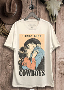 I only kiss cowboys